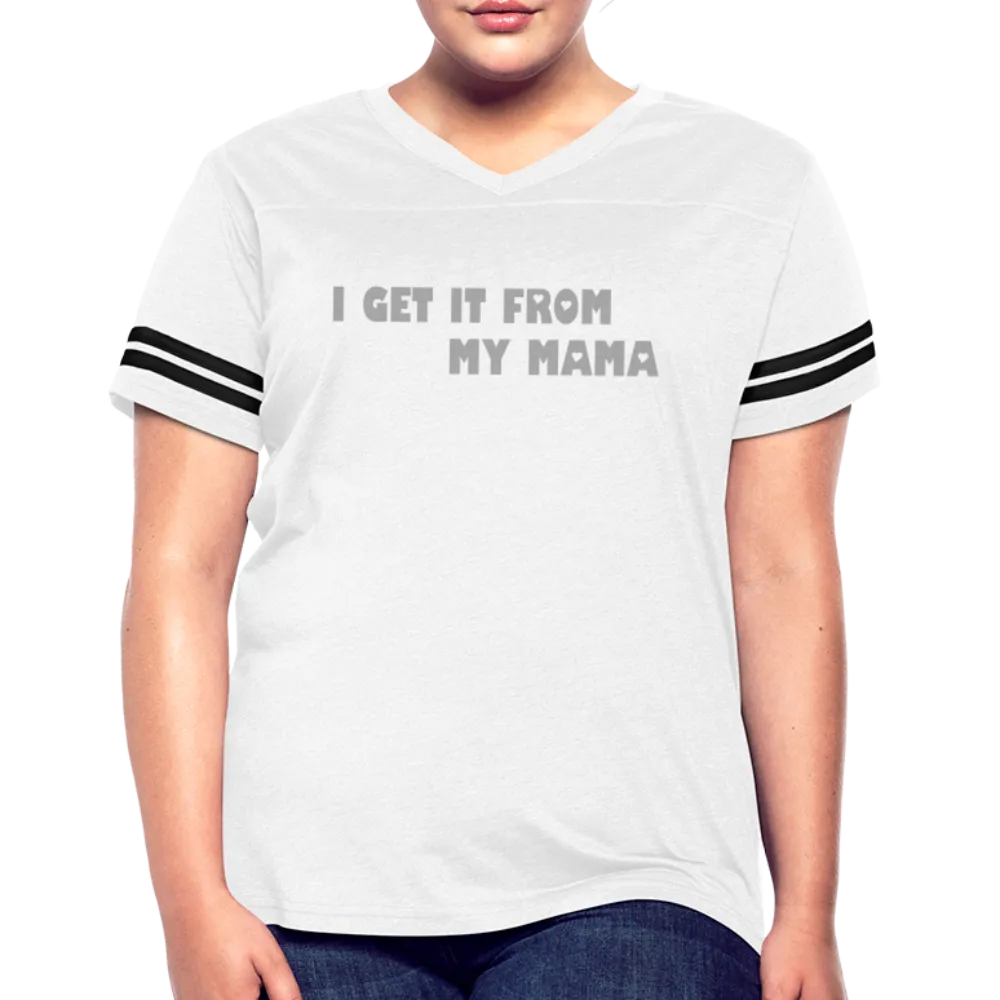 I Get it from My Mama Glitz Print Women’s Vintage Sport T-Shirt