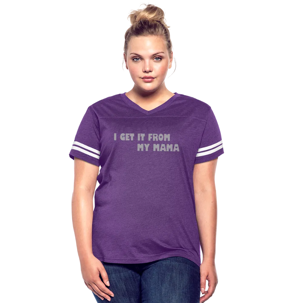 I Get it from My Mama Glitz Print Women’s Vintage Sport T-Shirt